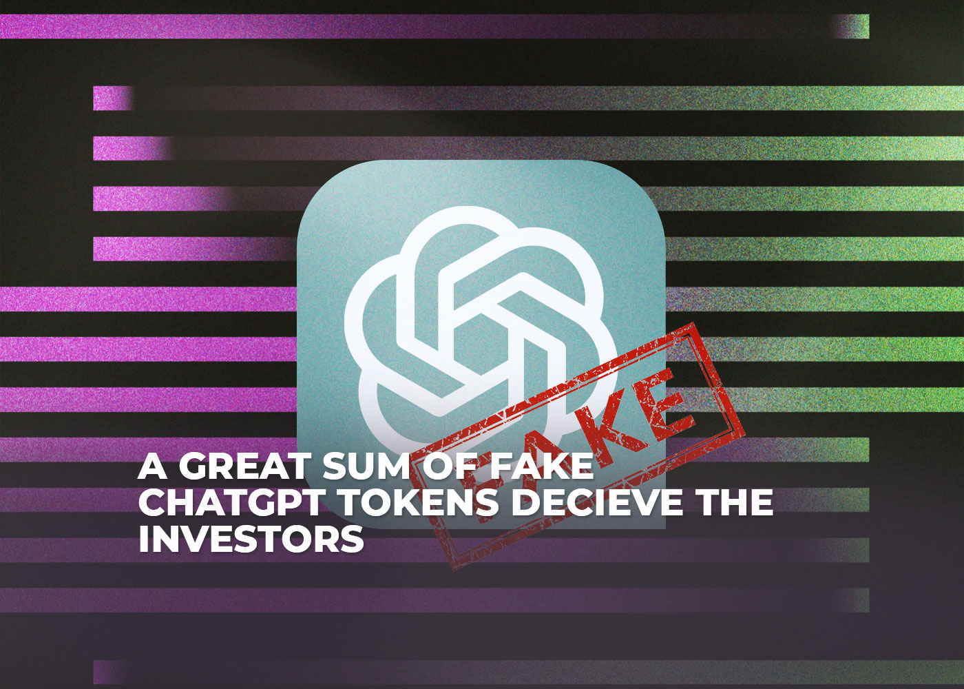 a great sum of fake chatgpt tokens decieve the investors