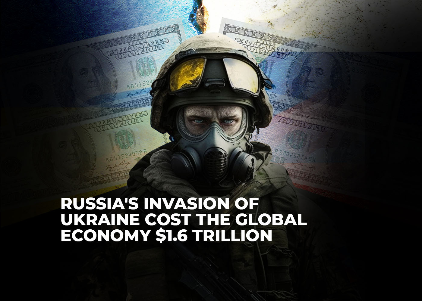 russia invasion of ukraine cost the global economy $1.6 trillion