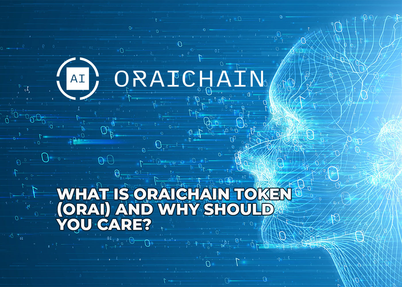 what is oraichain token (orai), and why should you care?