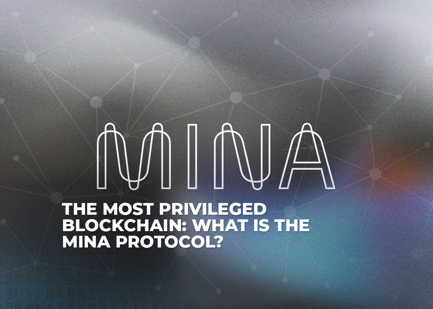 the most privileged blockchain: what is the mina protocol?