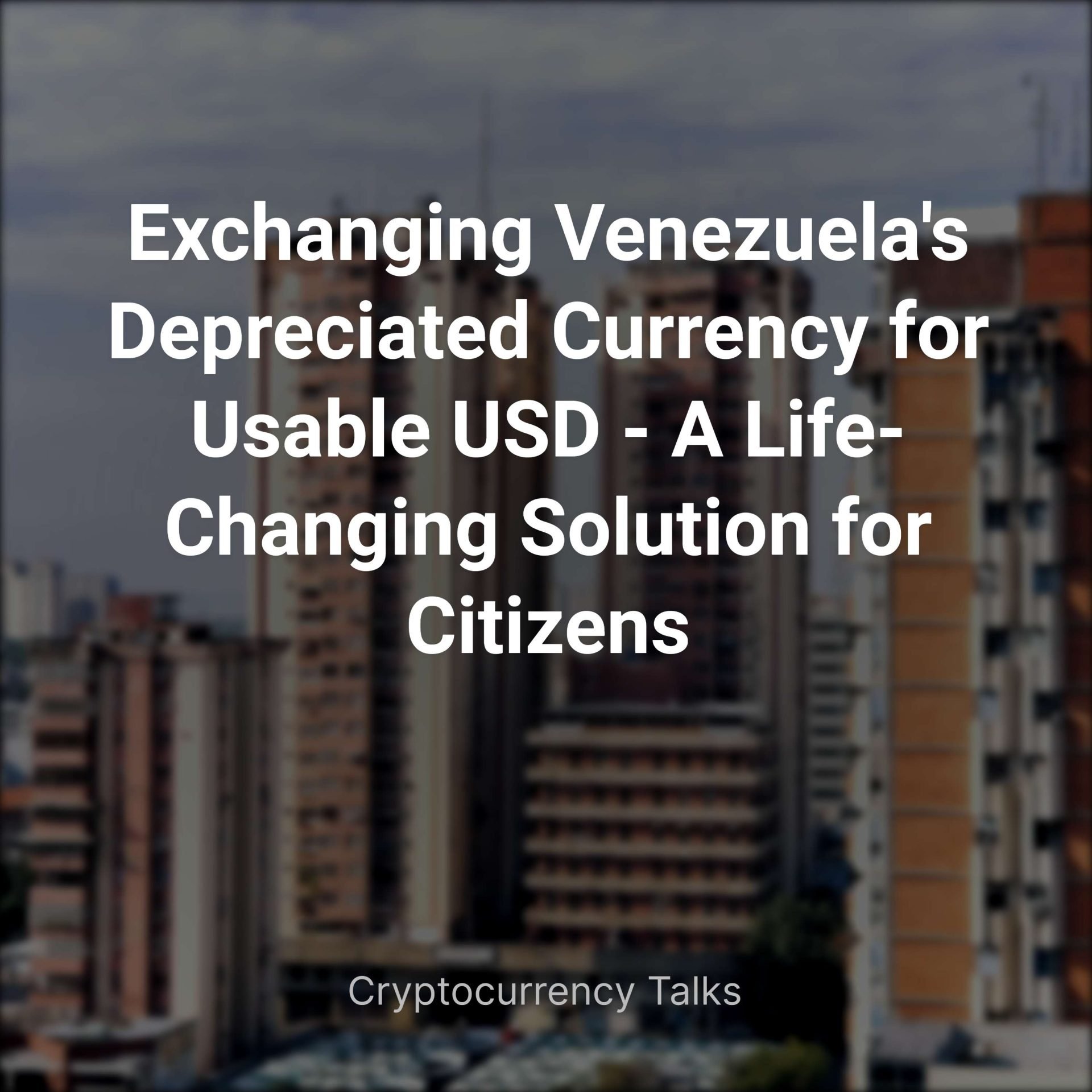 Breaking News: Exchanging Venezuela’s Depreciated Currency for Usable USD – A Life-Changing Solution for Citizens