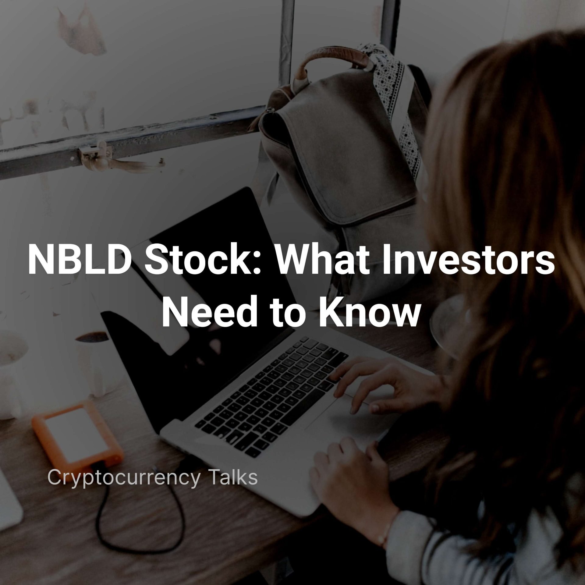 NBLD Stock: What Investors Need to Know