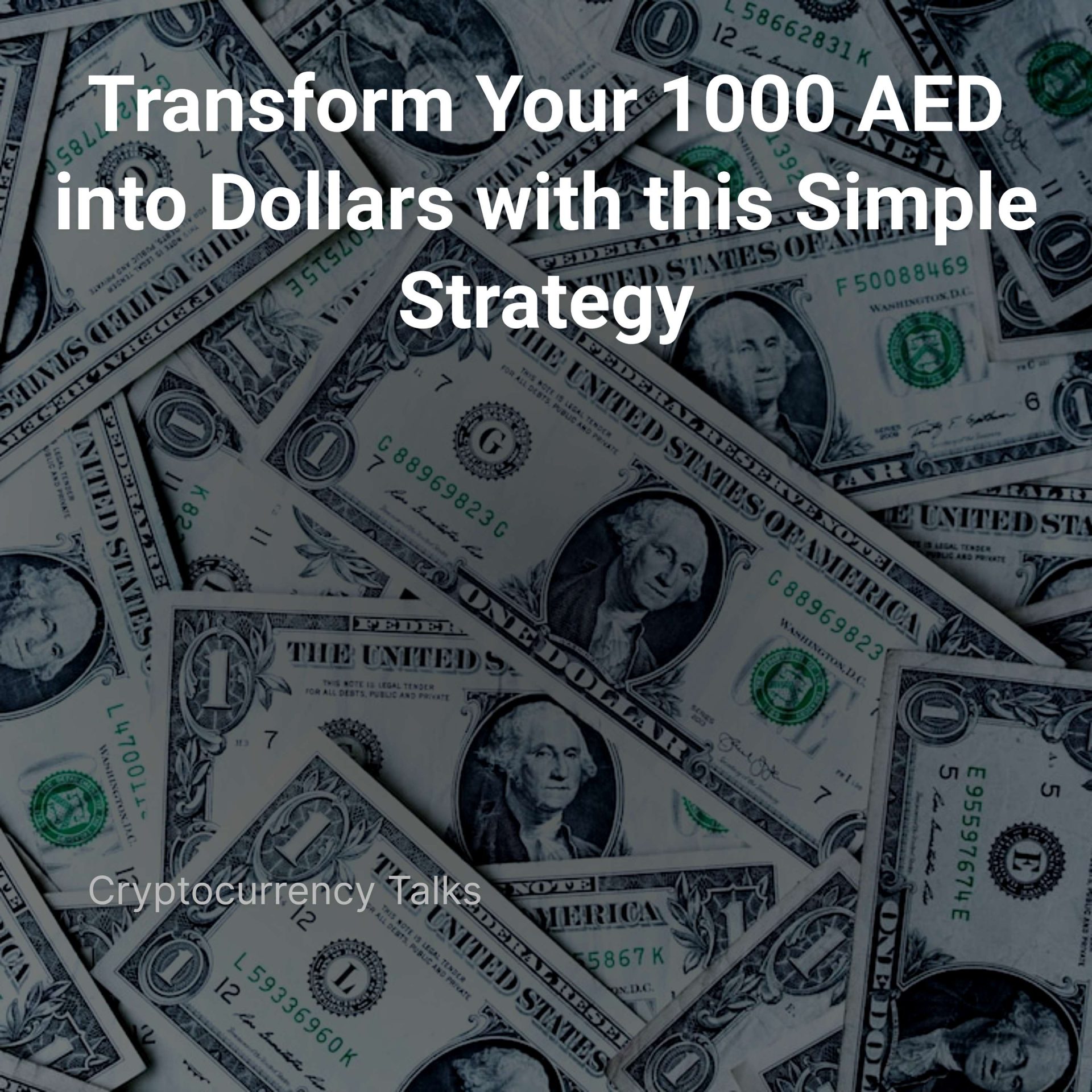 transform your 1000 aed into dollars with this simple strategy